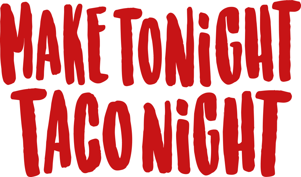 make tonight taco night
